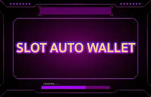 SLOT AUTO WALLET